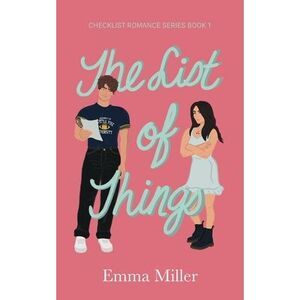 The List of Things. -- Emma Miller